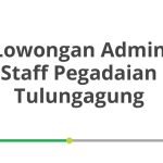 Lowongan Admin Staff Pegadaian Tulungagung Tahun 2026 [Apply]
