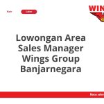 Lowongan Area Sales Manager Wings Group Banjarnegara Terbaru [Cepat]