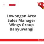 Lowongan Area Sales Manager Wings Group Banyuwangi Terbaru 2026
