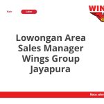Lowongan Area Sales Manager Wings Group Jayapura Tahun 2026 [Resmi]