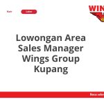 Lowongan Area Sales Manager Wings Group Kupang Terbaru [Cepat]