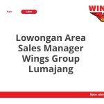 Lowongan Area Sales Manager Wings Group Lumajang Terbaru 2026