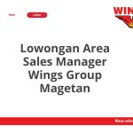 Lowongan Area Sales Manager Wings Group Magetan Tahun 2026 [Resmi]