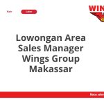 Lowongan Area Sales Manager Wings Group Makassar Tahun 2026 [Apply]