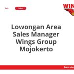 Lowongan Area Sales Manager Wings Group Mojokerto Terbaru [Cepat]