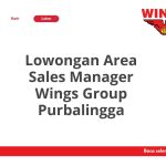 Lowongan Area Sales Manager Wings Group Purbalingga Tahun 2026 [Update]