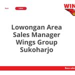 Lowongan Area Sales Manager Wings Group Sukoharjo Tahun 2026