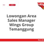 Lowongan Area Sales Manager Wings Group Temanggung Tahun 2026 [Update]