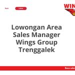Lowongan Area Sales Manager Wings Group Trenggalek Tahun 2026
