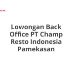 Lowongan Back Office PT Champ Resto Indonesia Pamekasan Tahun 2026