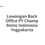 Lowongan Back Office PT Champ Resto Indonesia Yogyakarta Tahun 2026 [Apply]