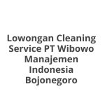 Lowongan Cleaning Service PT Wibowo Manajemen Indonesia Bojonegoro Tahun 2026 [Apply]