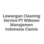 Lowongan Cleaning Service PT Wibowo Manajemen Indonesia Ciamis Terbaru [Cepat]
