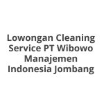 Lowongan Cleaning Service PT Wibowo Manajemen Indonesia Jombang Tahun Ini [Update]