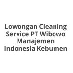 Lowongan Cleaning Service PT Wibowo Manajemen Indonesia Kebumen Terbaru [Cepat]