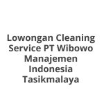 Lowongan Cleaning Service PT Wibowo Manajemen Indonesia Tasikmalaya Tahun 2026