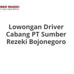 Lowongan Driver Cabang PT Sumber Rezeki Bojonegoro Terbaru [Cepat]