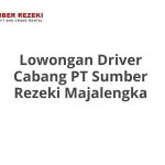 Lowongan Driver Cabang PT Sumber Rezeki Majalengka Tahun 2026