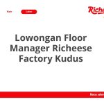 Lowongan Floor Manager Richeese Factory Kudus Tahun 2026 [Apply]