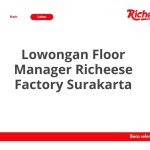 Lowongan Floor Manager Richeese Factory Surakarta Tahun 2026