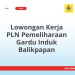 Lowongan Kerja PLN Pemeliharaan Gardu Induk Balikpapan Tahun 2026
