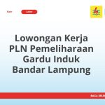 Lowongan Kerja PLN Pemeliharaan Gardu Induk Bandar Lampung Tahun 2026