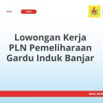 Lowongan Kerja PLN Pemeliharaan Gardu Induk Banjar Tahun 2026