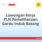 Lowongan Kerja PLN Pemeliharaan Gardu Induk Batang Tahun 2026 [Resmi]
