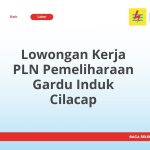 Lowongan Kerja PLN Pemeliharaan Gardu Induk Cilacap Terbaru 2026