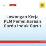 Lowongan Kerja PLN Pemeliharaan Gardu Induk Garut Terbaru 2026