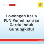 Lowongan Kerja PLN Pemeliharaan Gardu Induk Gunungkidul Tahun 2026 [Resmi]