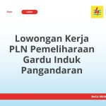 Lowongan Kerja PLN Pemeliharaan Gardu Induk Pangandaran Terbaru 2026