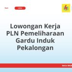 Lowongan Kerja PLN Pemeliharaan Gardu Induk Pekalongan Tahun 2026 [Apply]