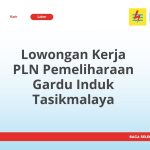 Lowongan Kerja PLN Pemeliharaan Gardu Induk Tasikmalaya Tahun 2026 [Resmi]