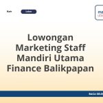 Lowongan Marketing Staff Mandiri Utama Finance Balikpapan Terbaru [Cepat]