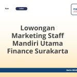 Lowongan Marketing Staff Mandiri Utama Finance Surakarta Tahun 2026 [Update]