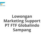 Lowongan Marketing Support PT FTF Globalindo Sampang Tahun 2026