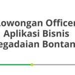Lowongan Officer Aplikasi Bisnis Pegadaian Bontang Tahun 2026 [Apply]