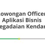 Lowongan Officer Aplikasi Bisnis Pegadaian Kendari Tahun 2026