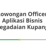 Lowongan Officer Aplikasi Bisnis Pegadaian Kupang Tahun 2026 [Update]
