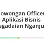 Lowongan Officer Aplikasi Bisnis Pegadaian Nganjuk Tahun 2026 [Resmi]