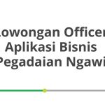Lowongan Officer Aplikasi Bisnis Pegadaian Ngawi Tahun 2026