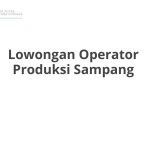 Lowongan Operator Produksi Sampang Tahun 2026 [Apply]