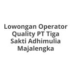 Lowongan Operator Quality PT Tiga Sakti Adhimulia Majalengka Tahun 2026 [Apply]