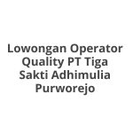 Lowongan Operator Quality PT Tiga Sakti Adhimulia Purworejo Tahun 2026 [Apply]