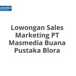 Lowongan Sales Marketing PT Masmedia Buana Pustaka Blora Terbaru 2026