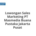 Lowongan Sales Marketing PT Masmedia Buana Pustaka Jakarta Pusat Tahun 2026 [Resmi]