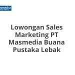 Lowongan Sales Marketing PT Masmedia Buana Pustaka Lebak Tahun 2026 [Cepat]