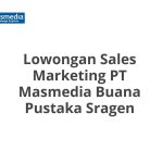 Lowongan Sales Marketing PT Masmedia Buana Pustaka Sragen Tahun Ini [Update]