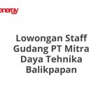 Lowongan Staff Gudang PT Mitra Daya Tehnika Balikpapan Tahun 2026